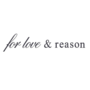 For Love & Reason