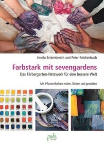 Farbstark mit sevengardens - Erckenbrecht, Irmela & Reichenbach, Peter