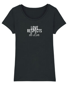 Bio Damen T-Shirt "Love - Respects" in 4 Farben - Human Family