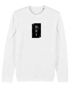 Bio Unisex Rundhals-Sweatshirt - "Switch - WHY" in Weiss - Human Family