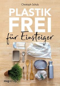 Plastikfrei für Einsteiger - MVG Verlag
