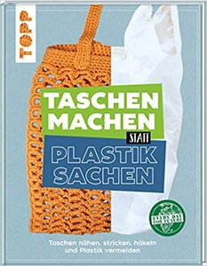 Taschen machen statt Plastiksachen - Topp Verlag