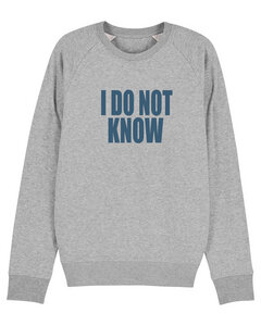 Herren Sweatshirt aus Bio-Baumwolle "I DO NOT KNOW" - University of Soul