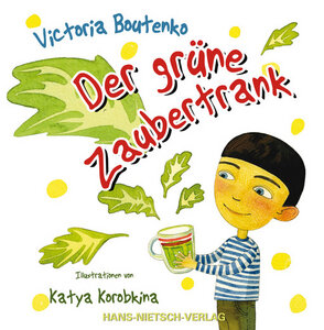 Der grüne Zaubertrank. Illustriert von Katya Korobkina - Victoria Boutenko
