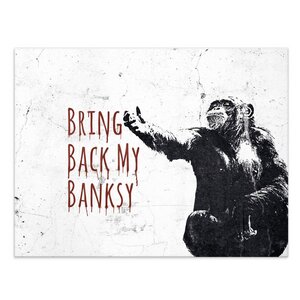 Wandbild Banksy Bring Back My Banksy Bilder Wohnzimmer - Kunstbruder