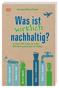 Was ist wirklich nachhaltig? - Dorling Kindersley Verlag
