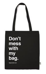 Tasche Don't mess with my bag. - Gary Mash