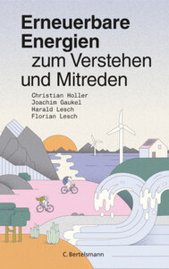 Hooler/Gaukel /Lesch: Erneuerbare Energien zum Verstehen und Mitreden - C. Bertelsmann Verlag