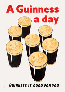 Poster / Leinwandbild - A Guinness A Day - Guinness Is Good For You - Photocircle