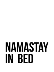 Poster / Leinwandbild - Namastay in Bed No5 - Photocircle