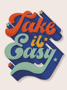 Poster / Leinwandbild - Take It Easy -Positive Message - Photocircle