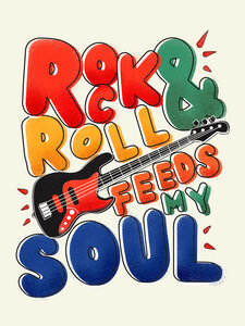Poster / Leinwandbild - Rock And Roll Feeds My Soul - Photocircle