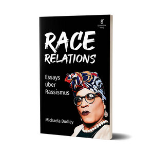 Race Relations - Essays über Rassismus - GrünerSinn-Verlag