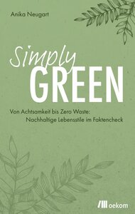 Simply Green von Anika Neugart - OEKOM Verlag