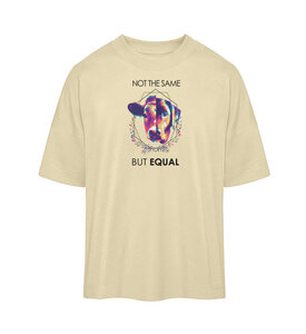 Not the same but equal - Organic Oversized Shirt - Team Vegan