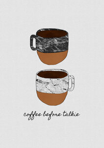 Wandbild / Kunstdruck / Poster / Leinwand - Coffee Before Talkie - Photocircle