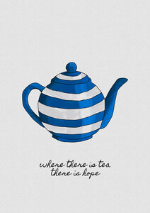 Wandbild / Kunstdruck / Poster / Leinwand - Where There Is Tea, There Is Hope - Photocircle