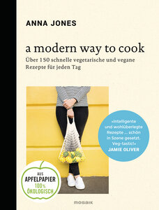 A Modern Way to Cook - Mosaik Verlag