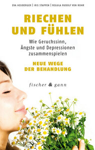 Riechen und fühlen - Heuberger, Eva & Stapper, iris & Rudolf von Rohr, Regula