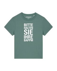 T-Shirt Frauen Bitte Halten Sie Ihre Bappm - watapparel