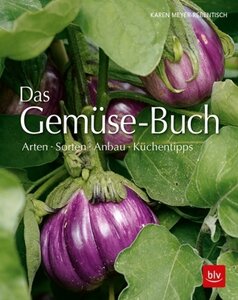 Gemüse-Buch - Arten, Sorten, Anbau, Küchentipps - Meyer-Rebentisch, Karen